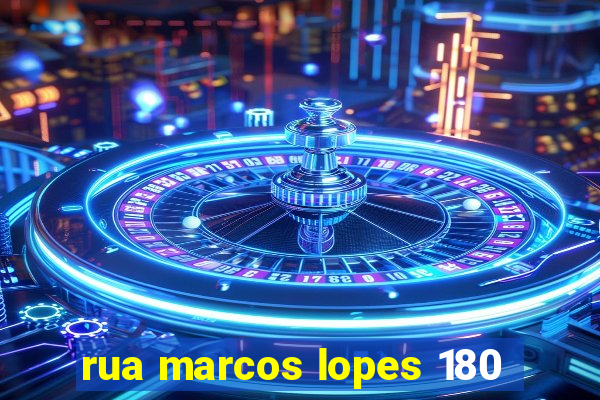 rua marcos lopes 180