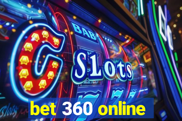 bet 360 online