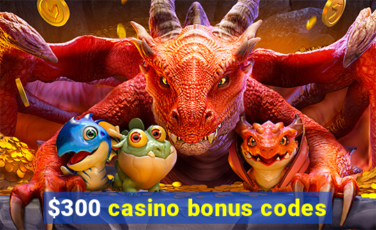 $300 casino bonus codes