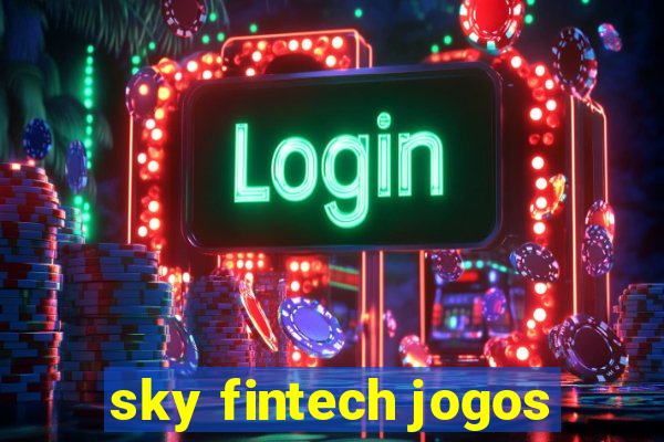 sky fintech jogos