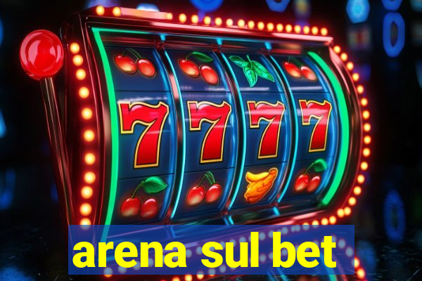 arena sul bet