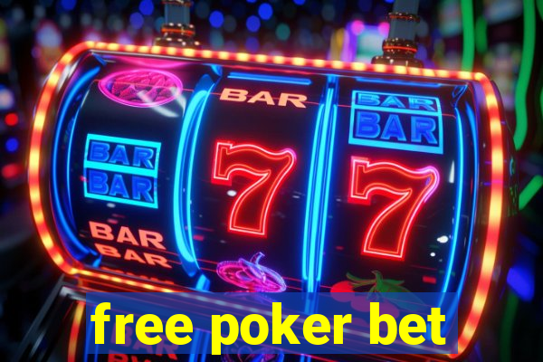 free poker bet