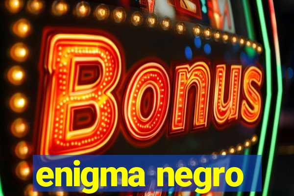 enigma negro