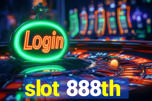 slot 888th