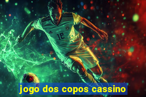 jogo dos copos cassino