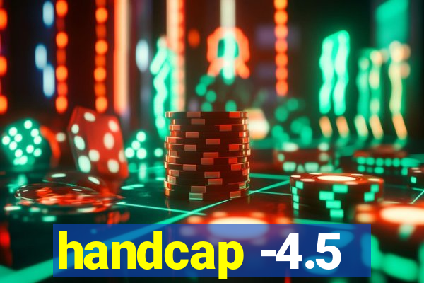 handcap -4.5