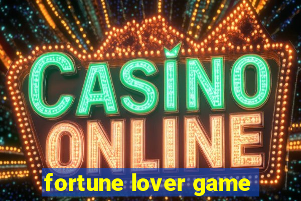 fortune lover game