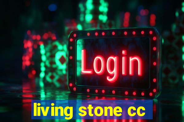 living stone cc