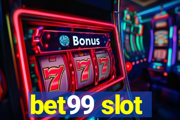 bet99 slot