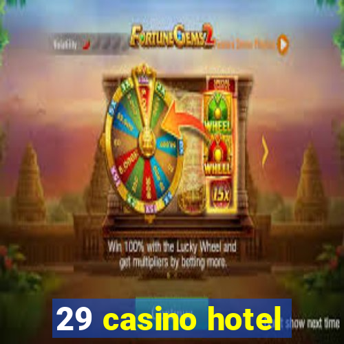 29 casino hotel