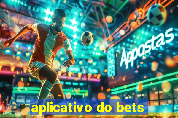 aplicativo do bets