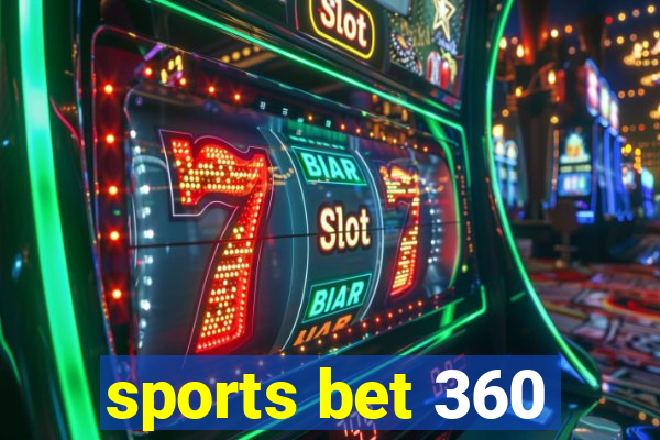 sports bet 360