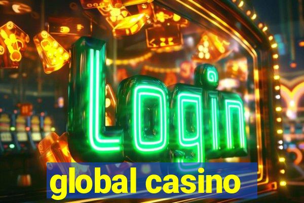 global casino