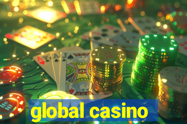 global casino