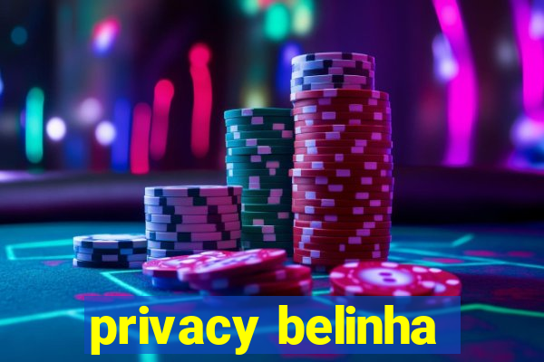 privacy belinha