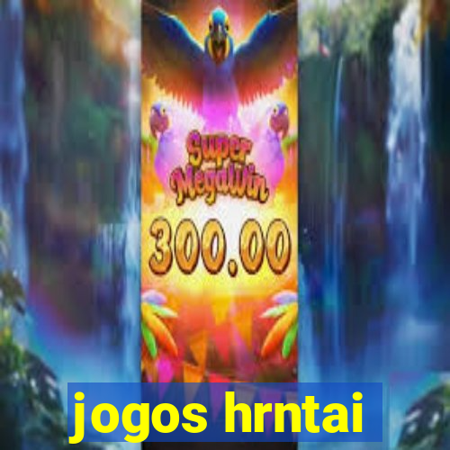 jogos hrntai