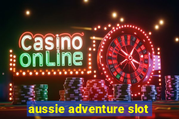 aussie adventure slot