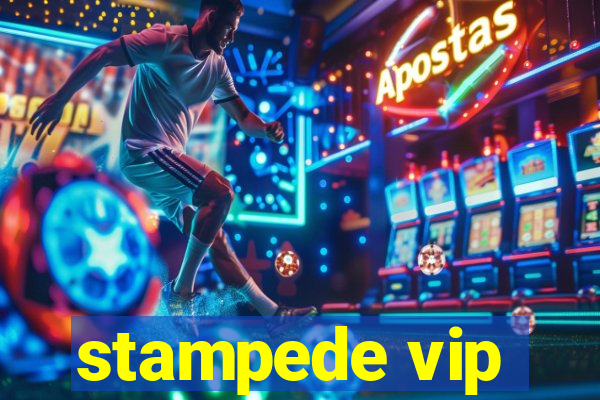 stampede vip