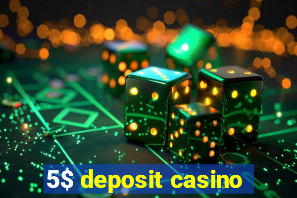 5$ deposit casino