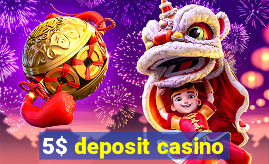 5$ deposit casino