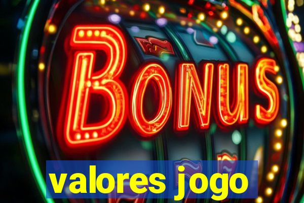 valores jogo