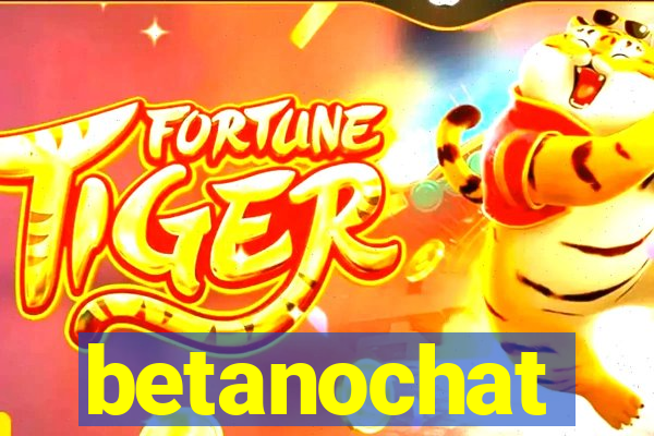 betanochat