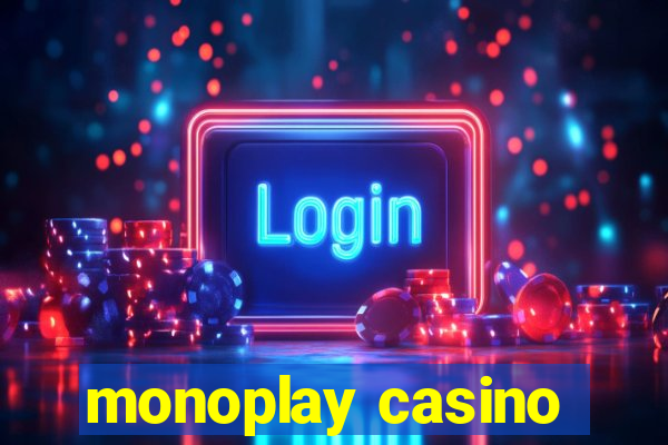 monoplay casino