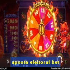 aposta eleitoral bet