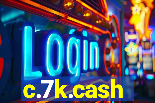 c.7k.cash