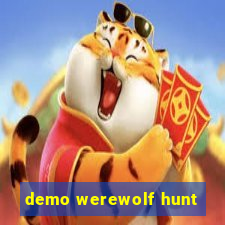 demo werewolf hunt