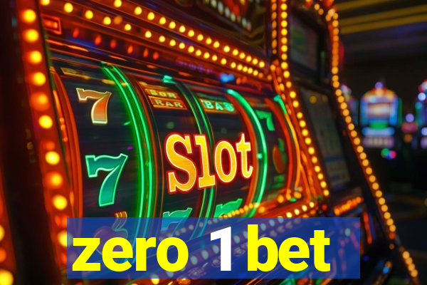 zero 1 bet