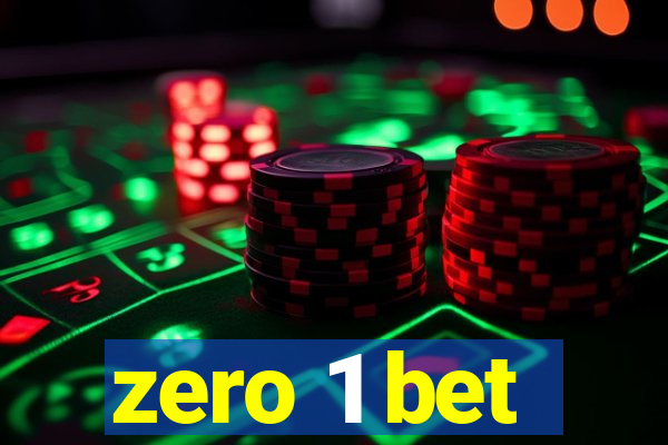 zero 1 bet