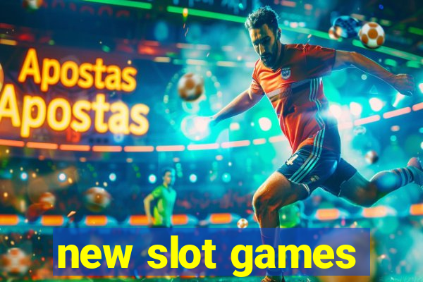 new slot games