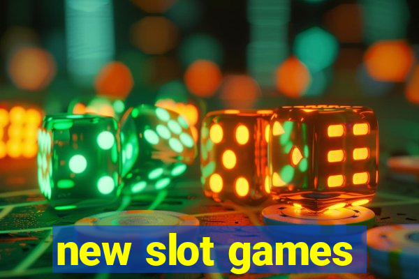 new slot games