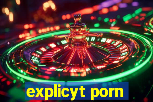 explicyt porn