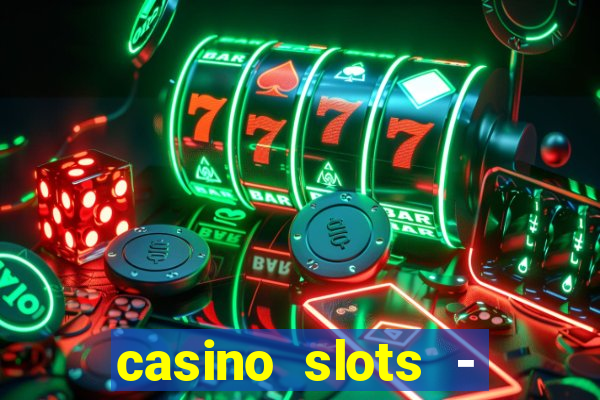 casino slots - jackpot slots