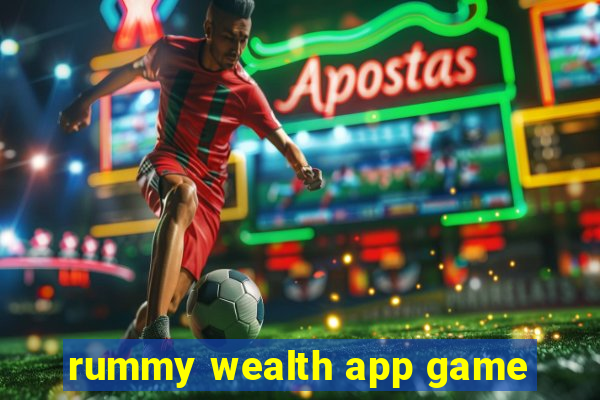 rummy wealth app game