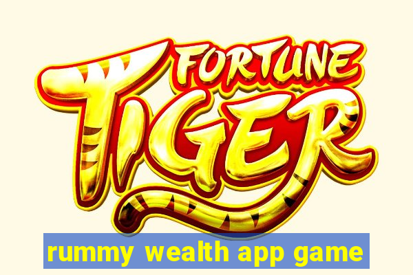 rummy wealth app game