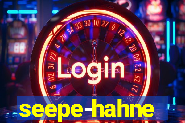 seepe-hahne