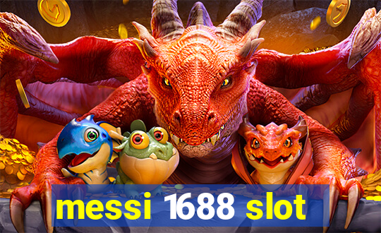 messi 1688 slot