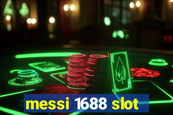 messi 1688 slot