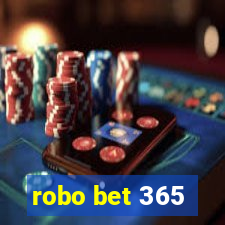 robo bet 365