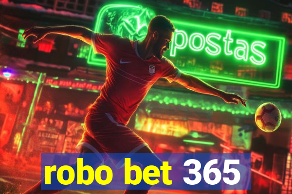 robo bet 365