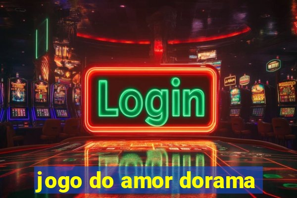 jogo do amor dorama