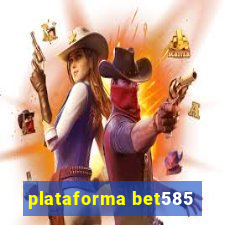 plataforma bet585