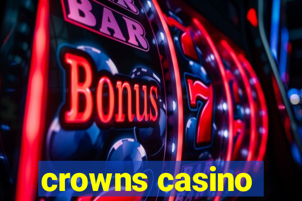 crowns casino