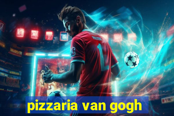 pizzaria van gogh