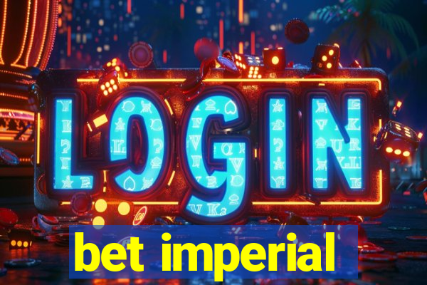 bet imperial