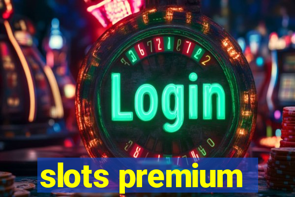 slots premium