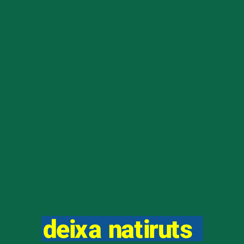 deixa natiruts